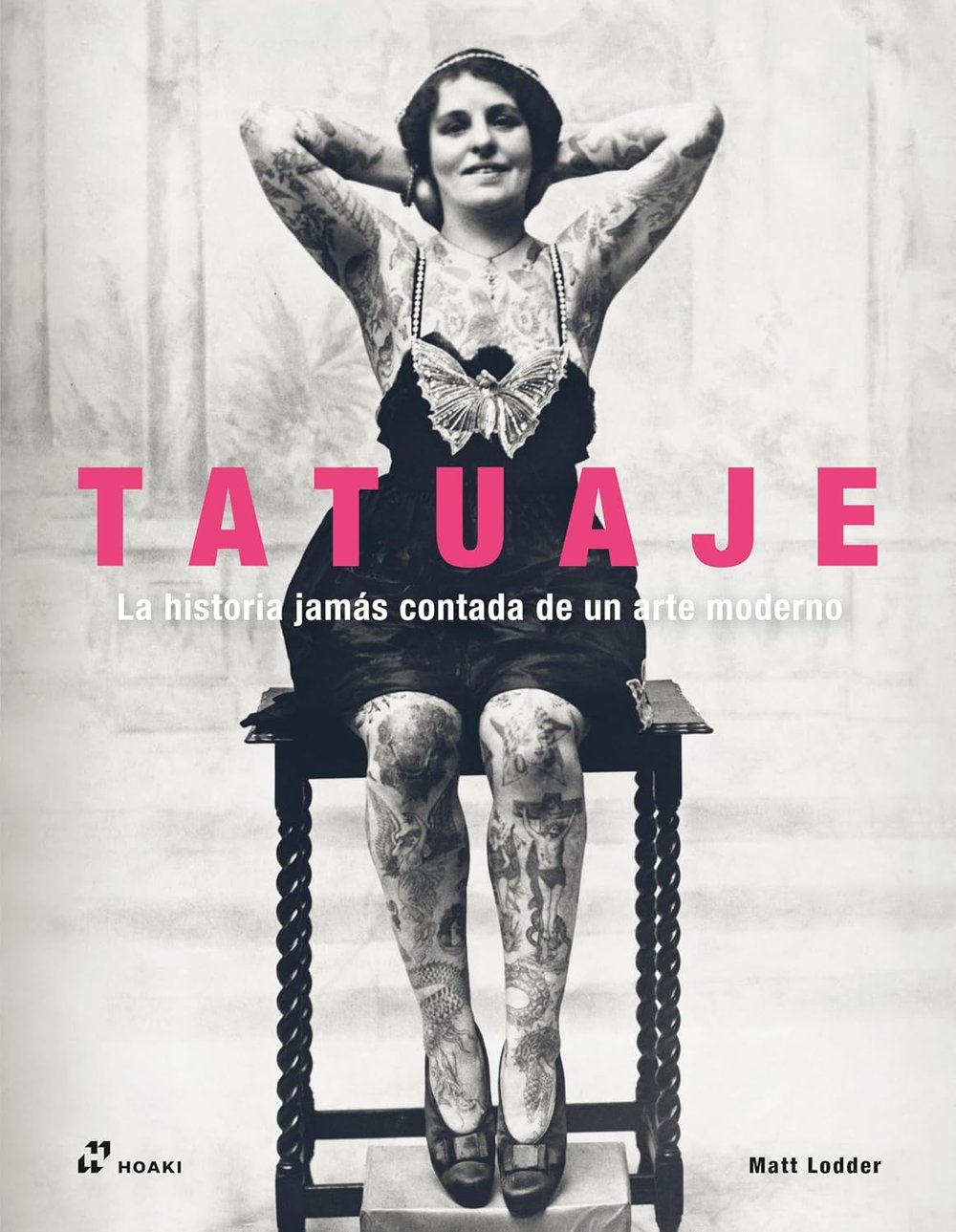 Image of Tatuaje. La historia jamás contada de un arte moderno.