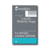 Image 1 of Le design comme attitude - Laszlo Moholy-Nagy