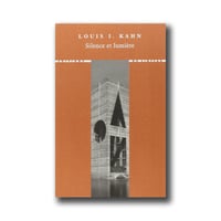 Silence et lumière - Louis I. Kahn