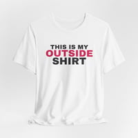 Image 4 of This Is My Outside Shirt | Funny Introvert T-Shirt
