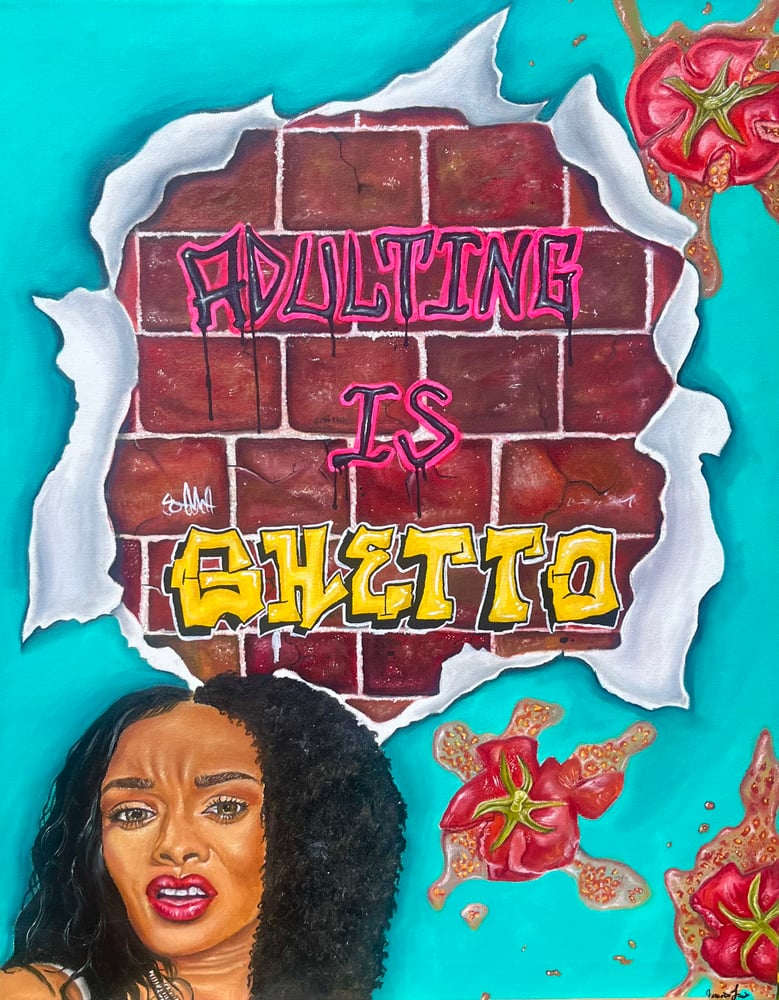 Image of “Adulting is ghetto” print