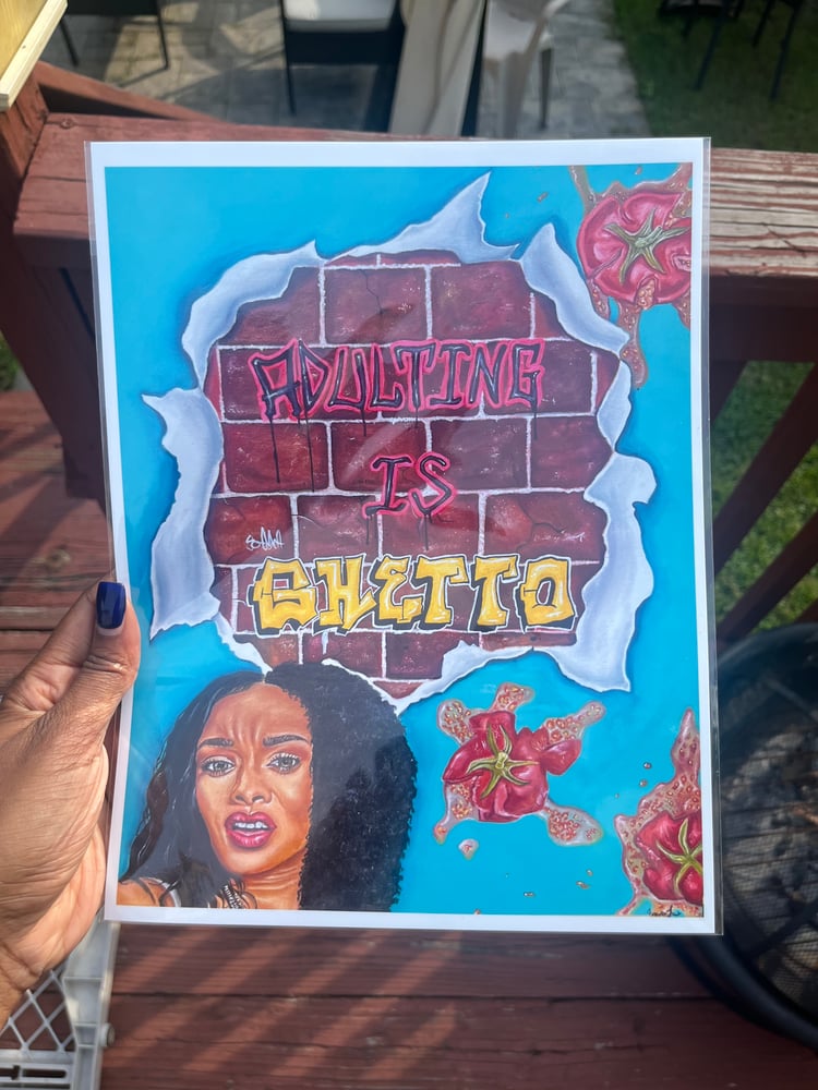 Image of “Adulting is ghetto” print