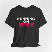 Image 3 of Running on Spite T-Shirt | Funny Running Graphic Tee
