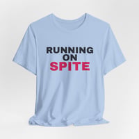 Image 4 of Running on Spite T-Shirt | Funny Running Graphic Tee