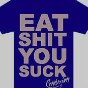 Image of Eat Shit You Suck (Silver/Blue)