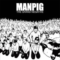 Manpig - “The Grand Negative” LP