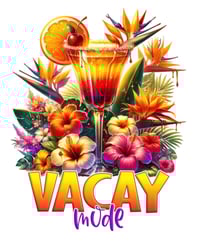 VacayMode Direct to Film (Ready to press) Transfer