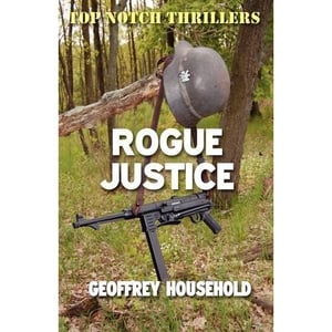 Image of Rogue Justice by Geoffrey Household (sequel to Rogue Male)