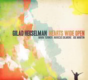 Image of Gilad Hekselman - Hearts Wide Open