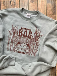 Image 2 of Got That Bog!  Crewneck