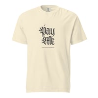 Image 6 of Pay Me heavyweight t-shirt