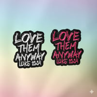 Love Them Anyways