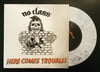 No Class - Here Comes Trouble - 7”