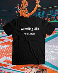 Wrestling Kills Quit Now (Black)
