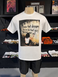 Chase  that Dream T-shirt