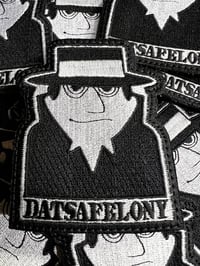 DATSAFELONY - FELONY MAN - Embroidered Velcro Patch 