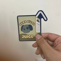 Image 1 of ‘Dumb Bitch Juice’ Sticker