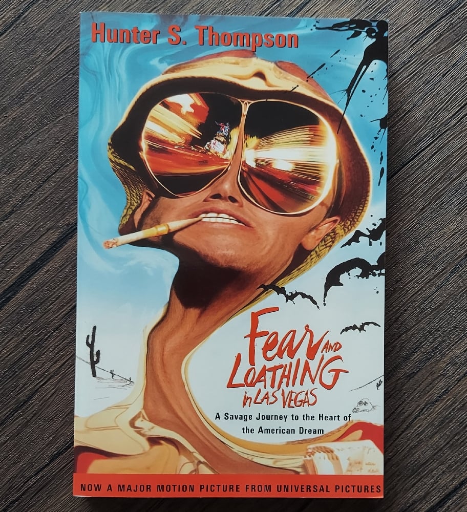 Fear and Loathing in Las Vegas, by Hunter S. Thompson