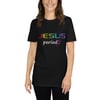 "JESUS periodT" Short-Sleeve Unisex T-Shirt by InVision LA
