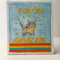 Image 1 of Original painting on wood -You’re Amazing 