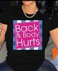 Image 1 of “Back and Body Hurts”📸CASUAL letter print Tee~Shirt👚