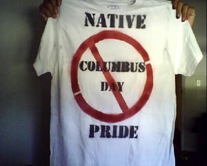 Image of Native Pride/Anti-Columbus Day