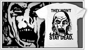 Image of "They Won't Stay Dead" Tee
