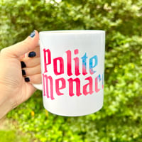 Image 4 of Polite Menace 15oz mug * colors are random!