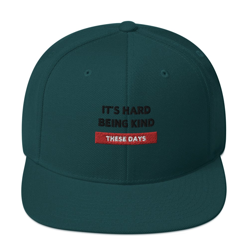 ZEN EXP - “It’s Hard Being Kind, These Days” Snapback Hat