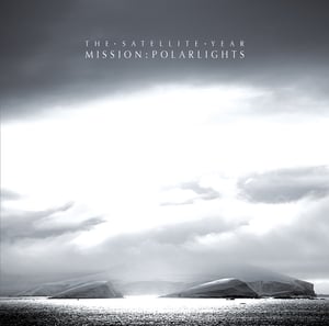 Image of THE SATELLITE YEAR - "Mission: Polarlights"