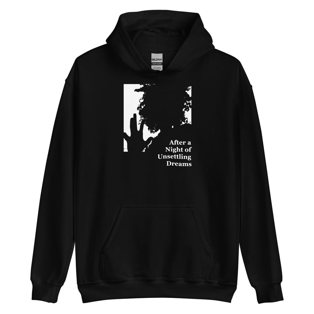 Image of After a Night of Unsettling Dreams Hoodie