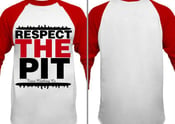 Image of Respect The Pit Baseball Tee