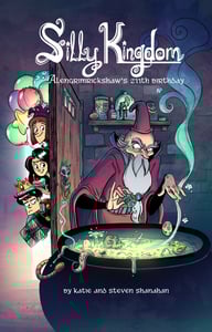 Image of Silly Kingdom #1: Alengrimrickshaw's 211th Birthday