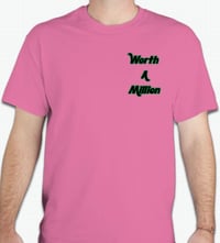 Image 1 of Pink “Worth-A-M” Tshirt