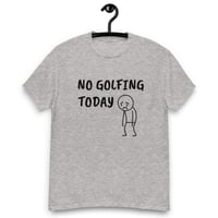 Image 13 of Unisex classic tee,  No Golfing Today T-Shirt | Funny Golf Humor Graphic Tee