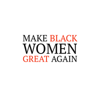 Image 4 of Make Black Women Great Again 