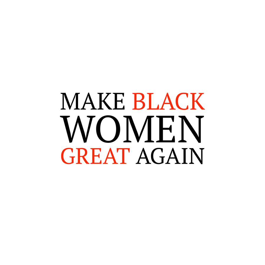 Image of Make Black Women Great Again 