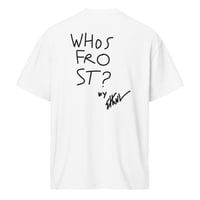 Image 3 of WHOS FROST? Classic Tee