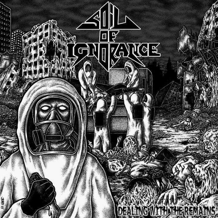 Image of Soil Of Ignorance - "Dealing With The Remains" 7" (Canadian Import)