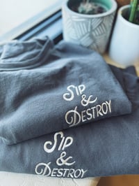 Sip & Destroy Embroidered Shirts