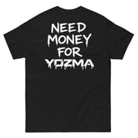 Image 1 of Need Money For Yozma T-Shirt