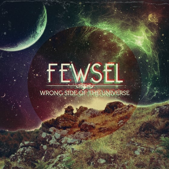 Image of FEWSEL <br/> "WRONG SIDE OF <br/>THE UNIVERSE" 