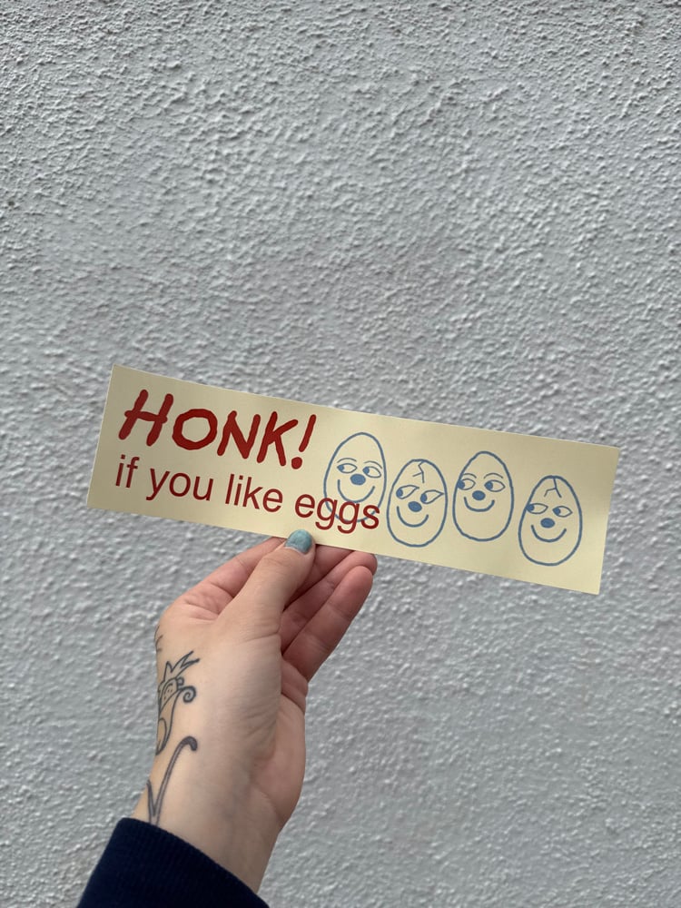 Image of honk if you like eggs bumper sticker