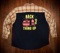 Upcycled “Back that Thing Up” t-shirt flannel