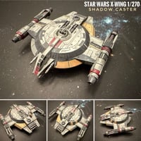 Image 2 of Star Wars X-Wing 1/270 Shadow Caster 14k 3D