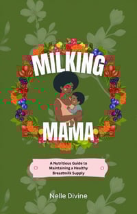 Milking Mama: A Nutritious Guide to Maintaining a Healthy Breastmilk Supply