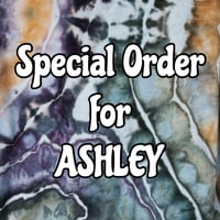 Special Order for ASHLEY