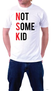 Image of Not Some Kid T-Shirt