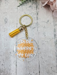 Image 1 of Dude, Where’s My Car? Acrylic Keychain