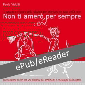 Image of Non ti amerò così per sempre - Seconda edizione, ebook aggiornato al 31.1.12 con link per accesso